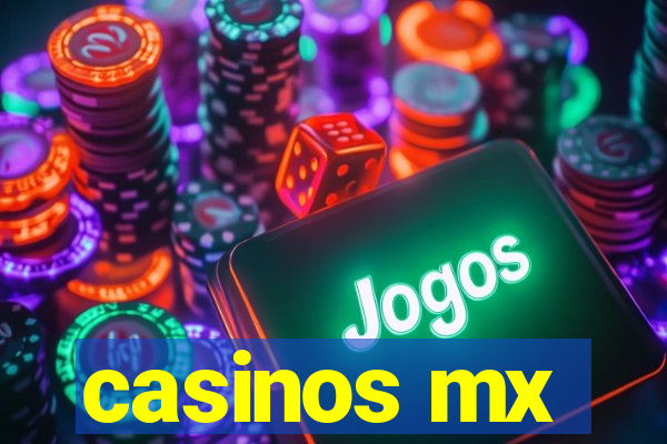 casinos mx