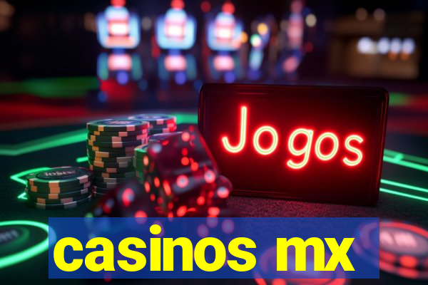 casinos mx