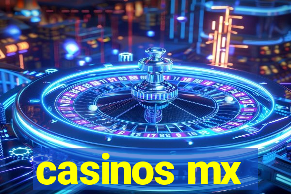 casinos mx