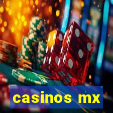 casinos mx