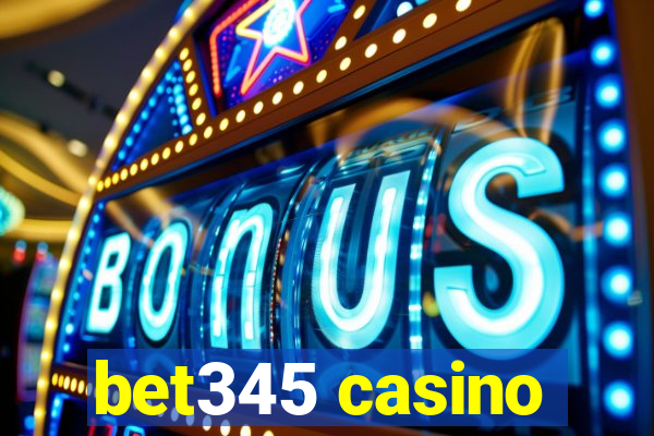 bet345 casino