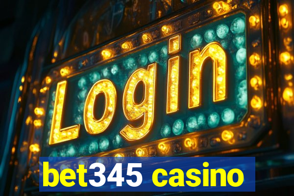 bet345 casino