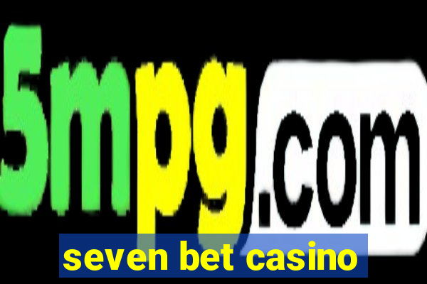 seven bet casino