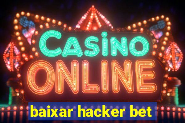 baixar hacker bet