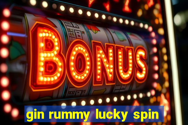 gin rummy lucky spin