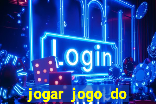 jogar jogo do tigre sem depositar