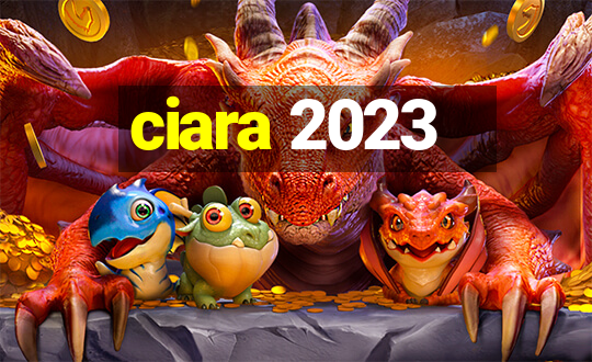 ciara 2023