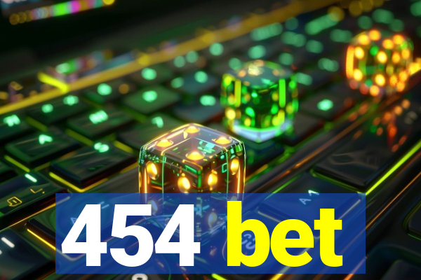 454 bet