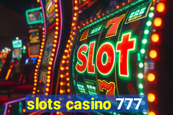 slots casino 777