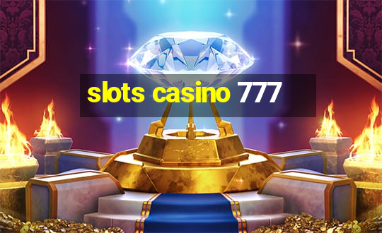 slots casino 777