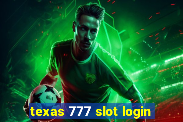 texas 777 slot login