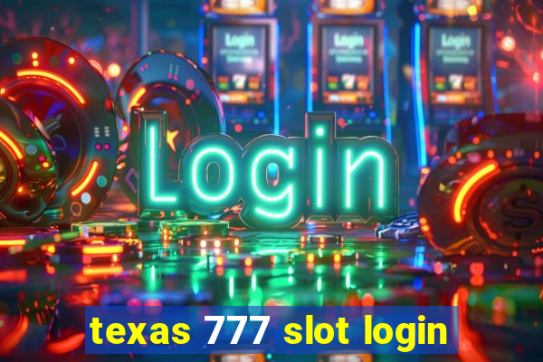 texas 777 slot login