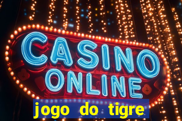 jogo do tigre aposta de 1 real