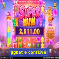 ggbet e confi谩vel