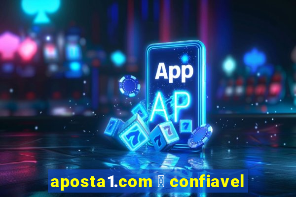 aposta1.com 茅 confiavel