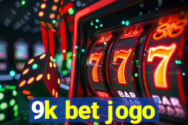 9k bet jogo