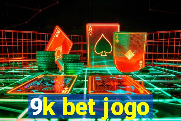 9k bet jogo