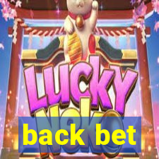 back bet