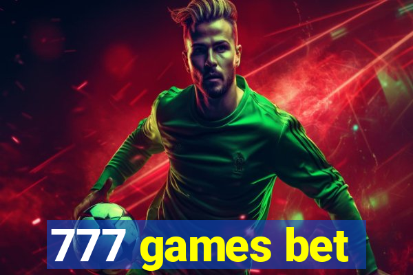 777 games bet