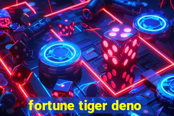 fortune tiger deno