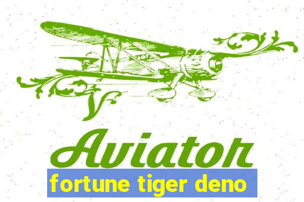 fortune tiger deno