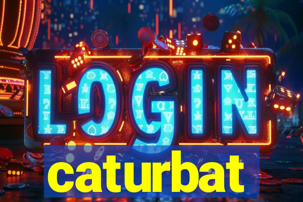 caturbat