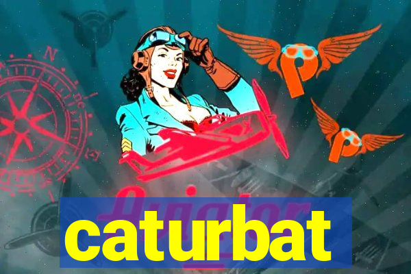 caturbat