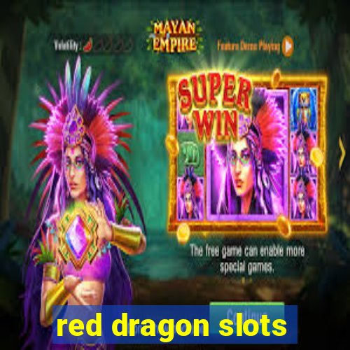 red dragon slots