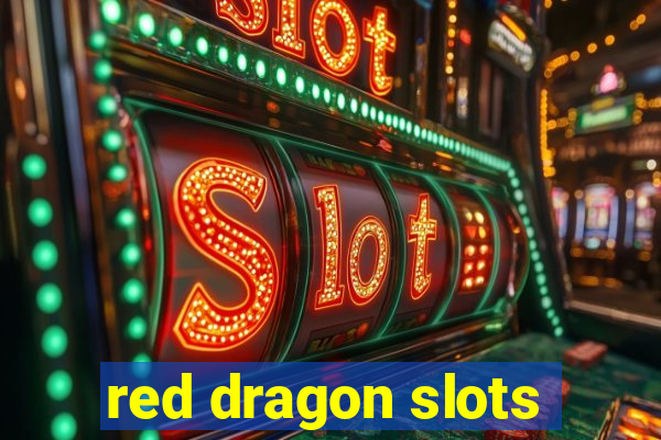 red dragon slots