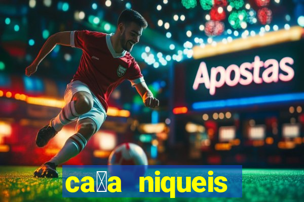 ca莽a niqueis gratis jogar