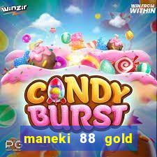 maneki 88 gold slot free