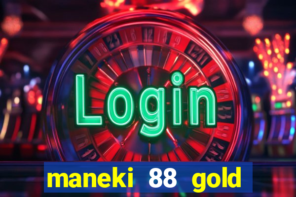 maneki 88 gold slot free