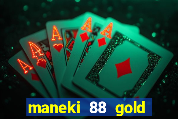 maneki 88 gold slot free