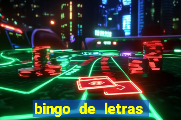 bingo de letras para imprimir colorido