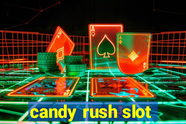 candy rush slot