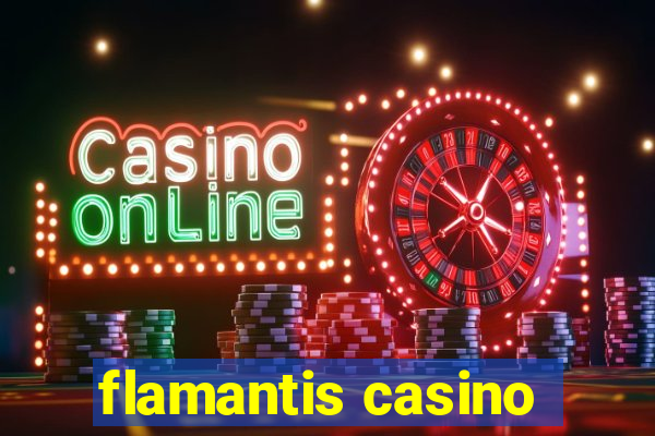 flamantis casino