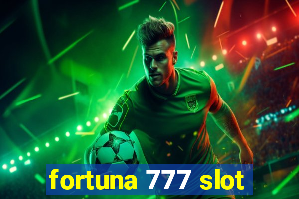 fortuna 777 slot