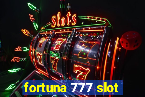 fortuna 777 slot