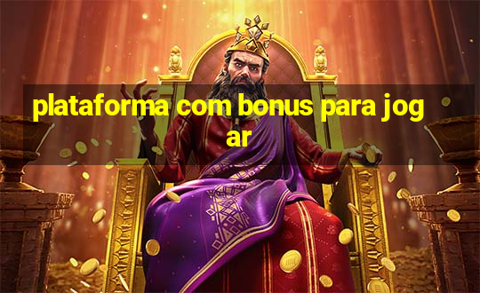 plataforma com bonus para jogar