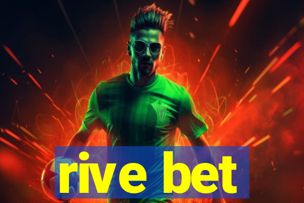 rive bet