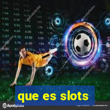 que es slots