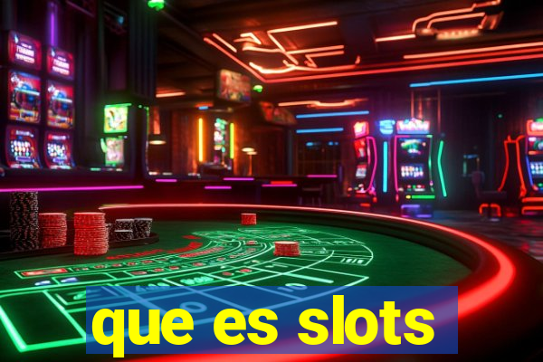 que es slots