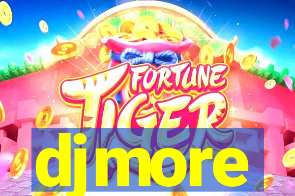 djmore