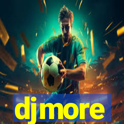 djmore