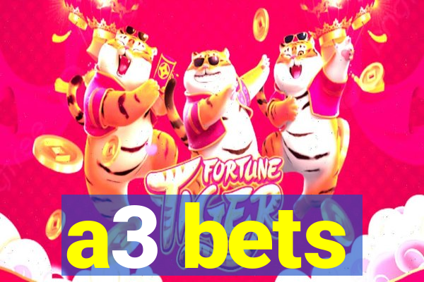 a3 bets