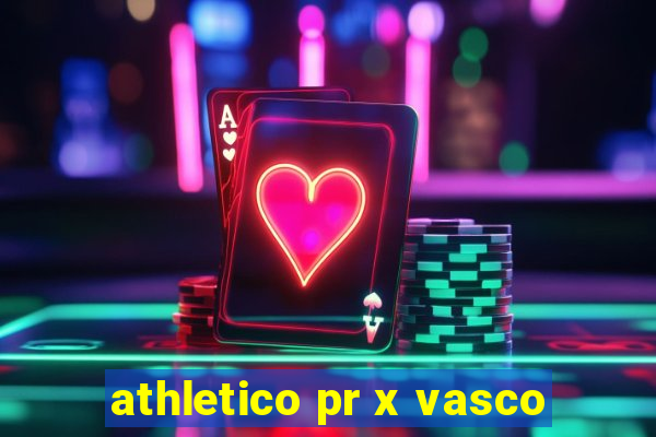 athletico pr x vasco