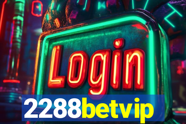 2288betvip