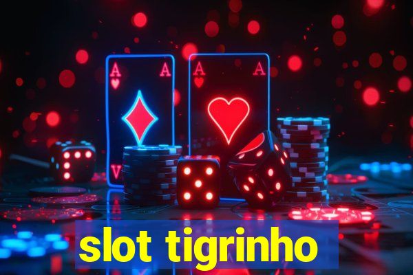 slot tigrinho