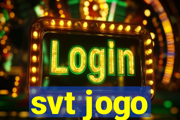 svt jogo