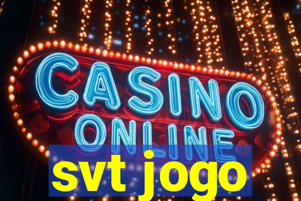 svt jogo